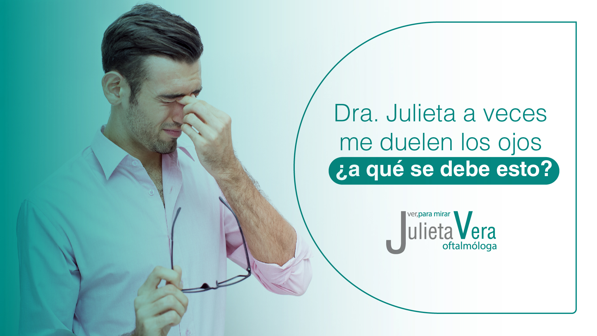 A Veces me Duelen los Ojos - Dra. Julieta Vera