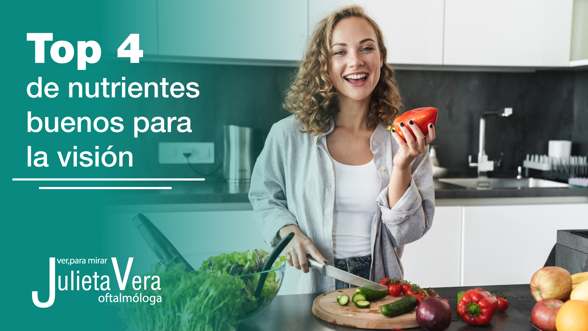Top 4 de nutrientes buenos para la visión - Dra. Julieta Vera