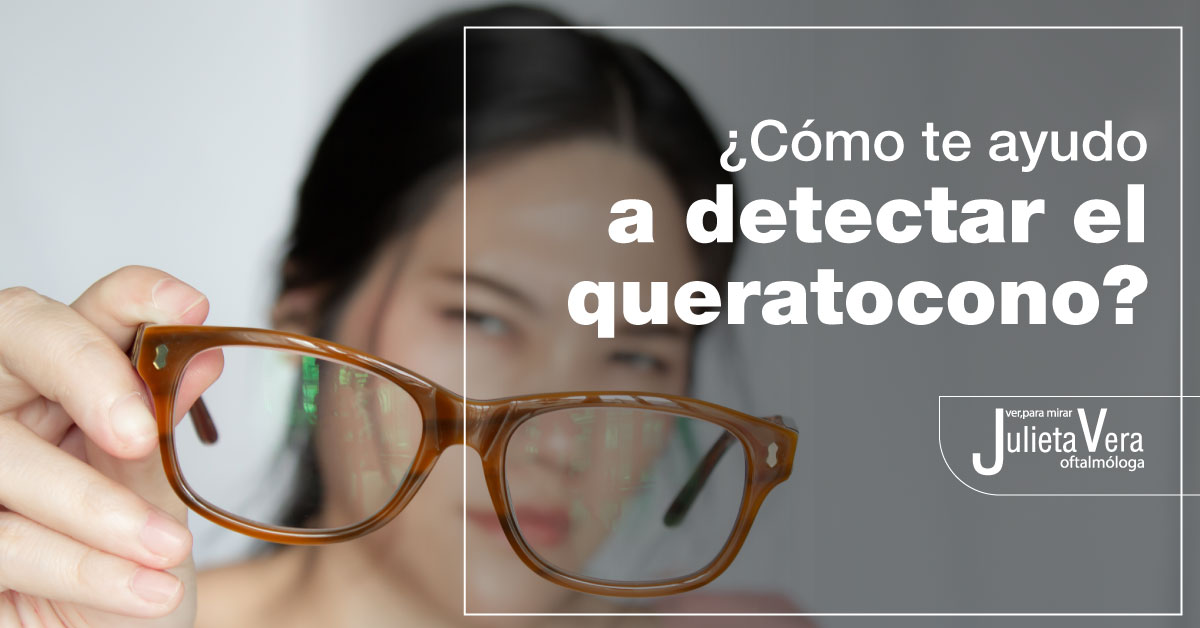 Ayudo a Detectar el Queratocono - Dra. Julieta Vera