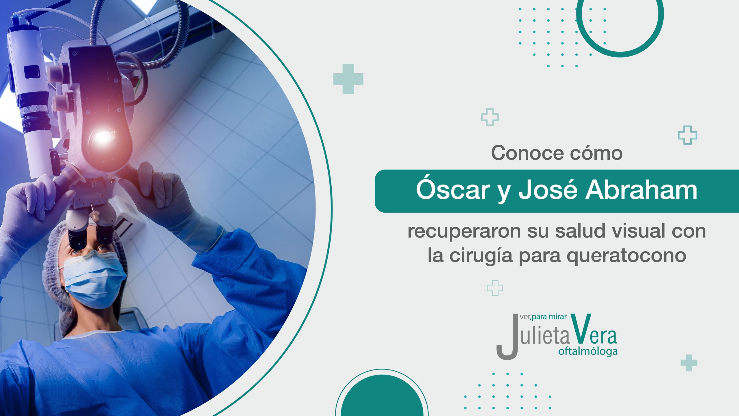 Testimonio Cirugía Queratocono - Dra. Julieta Vera Oftalmóloga