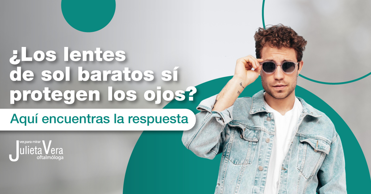 Lentes de Sol ¿los Económicos Realmente Cuidan tus Ojos